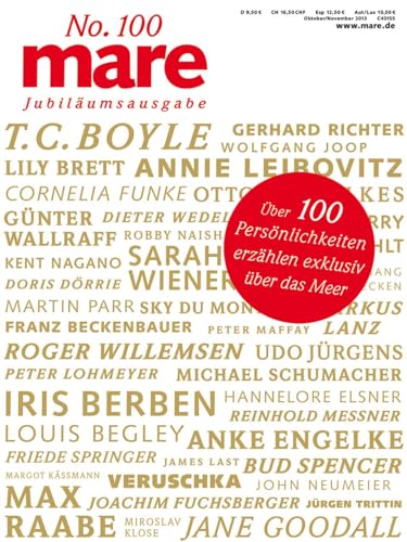 mare - Die Zeitschrift der Meere / No. 100/ Jubiläumsausgabe: über 100 Persönlichkeiten erzählen exklusiv über das Meer